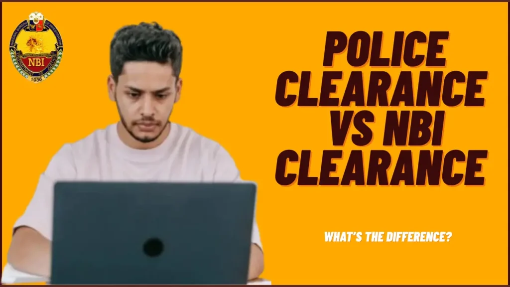 Police Clearance vs NBI Clearance