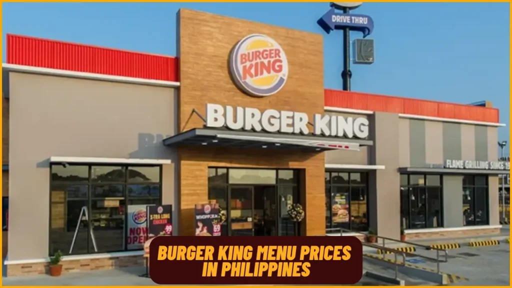 Burger King Menu Prices in Philippines
